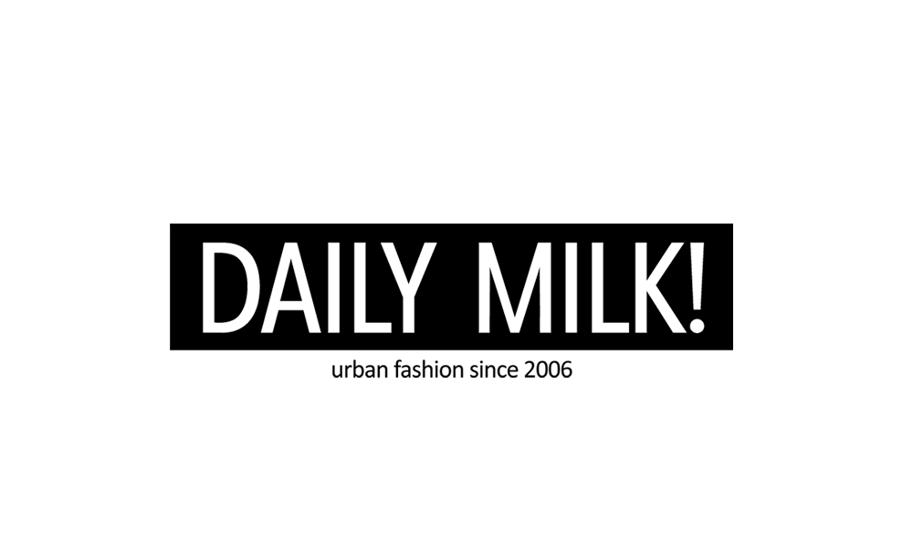 daily milk! - style - urban fashion